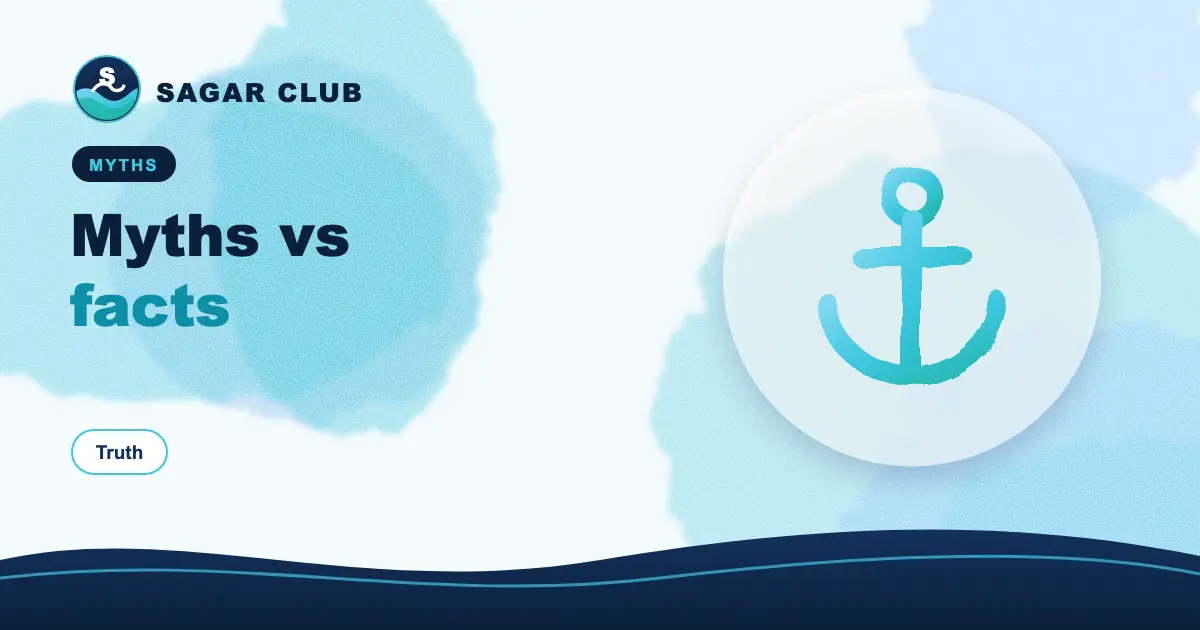 Sagar Club myths vs facts